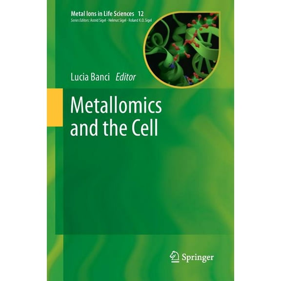Metal Ions in Life Sciences Metallomics and the Cell, Book 12, (Paperback)