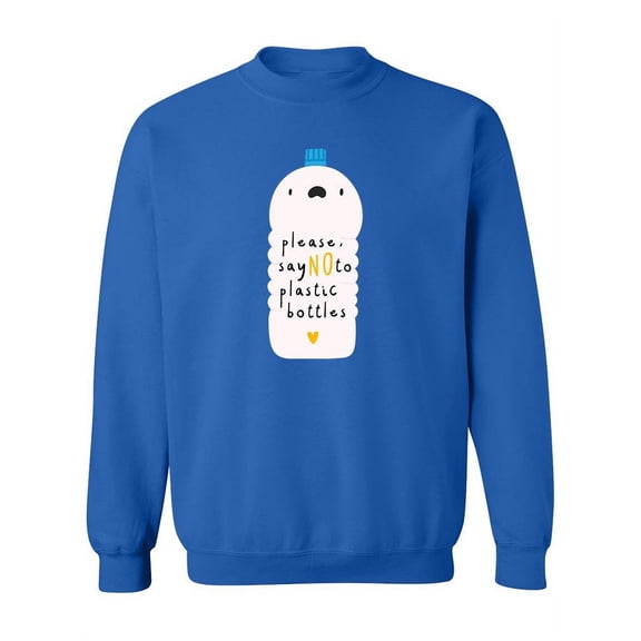 Say No To The Plastic Sweatshirt Women -Image by Shutterstock, Female x-Large