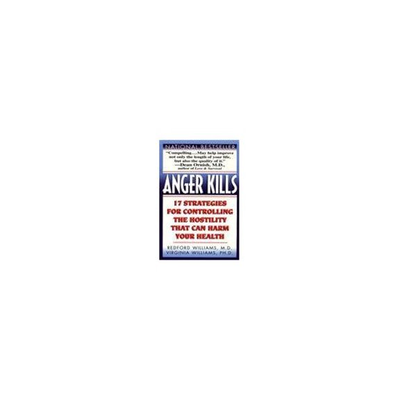 Pre-Owned Anger Kills: Seventeen Strategies for Controlling the Hostility That Can Harm Your Health (Mass Market Paperback) 0061097535 9780061097539