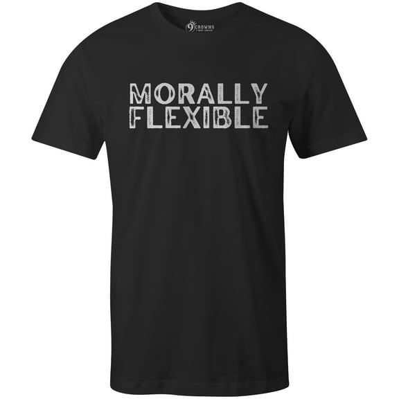 9 Crowns Men's Unisex Graphic Tee Morally Flexible Funny T-shirt (MorallyFlexible-Black, Small)