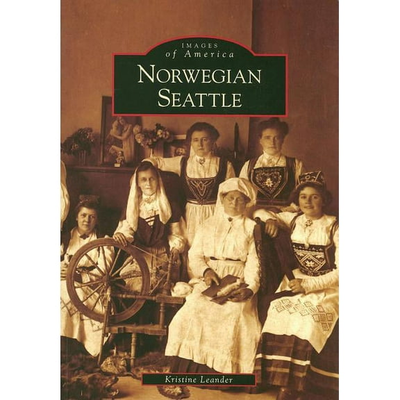 Images of America: Norwegian Seattle (Paperback)