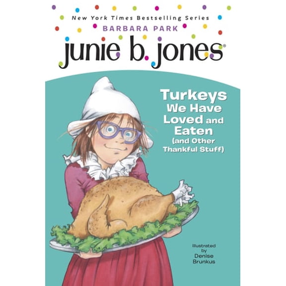 Pre-Owned Junie B. Jones #28: Turkeys We Have Loved and Eaten (and Other Thankful Stuff), 9780375870637, 0375870636, Hardcover, Reprint edition