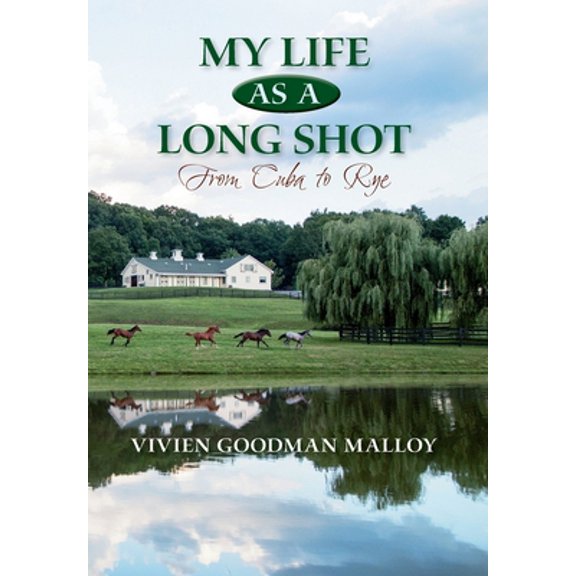 Pre-Owned My Life as a Long Shot: From Cuba to Rye (Hardcover) 1951568044 9781951568047