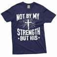thumbnail image 3 of Jesus T-Shirt Not My Strength But His Christian Gifts Jesus God Christ Shirts, 3 of 6