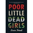 thumbnail image 1 of Pre-Owned Poor Little Dead Girls (Hardcover) 9781440563959, 1 of 1