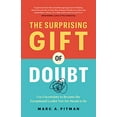 thumbnail image 1 of Pre-Owned The Surprising Gift of Doubt: Use Uncertainty to Become the Exceptional Leader You Are Meant to Be (Paperback) 1989603998 9781989603994, 1 of 1