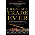 thumbnail image 1 of Pre-Owned The Greatest Trade Ever: The Behind-the-Scenes Story of How John Paulson Defied Wall Street and Made Financial History, 9780385529945, 0385529945, Paperback, Reprint edition, 1 of 1