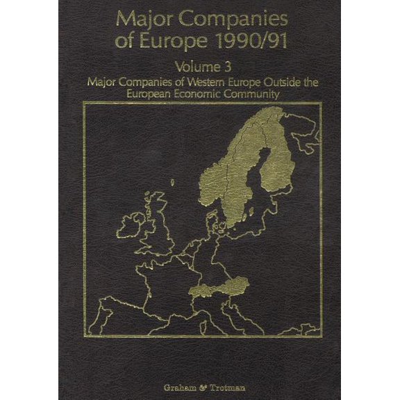 Major Companies of Europe 1990/91 Volume 3: Major Companies of Western Europe Outside the European Economic Community, (Paperback)
