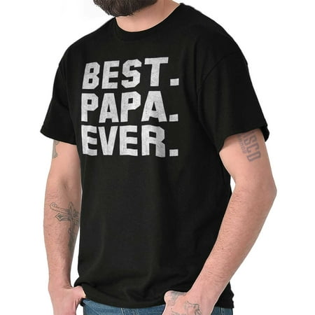 Brisco Brands Best Papa Ever Fathers Day Gift Short Sleeve Adult (Best White T Shirt Oprah)