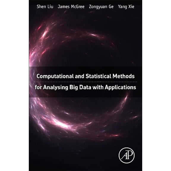 Computational and Statistical Methods for Analysing Big Data with Applications, (Hardcover)