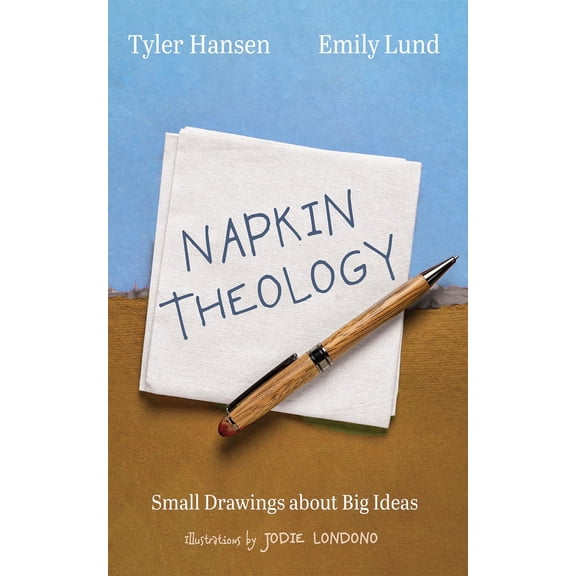 Pre-Owned Napkin Theology: Small Drawings about Big Ideas (Paperback) 1666747858 9781666747850