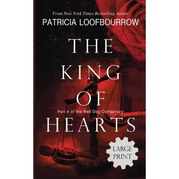 Red Dog Conspiracy The King of Hearts: Part 4 of the Red Dog Conspiracy, Book 4, (Hardcover)