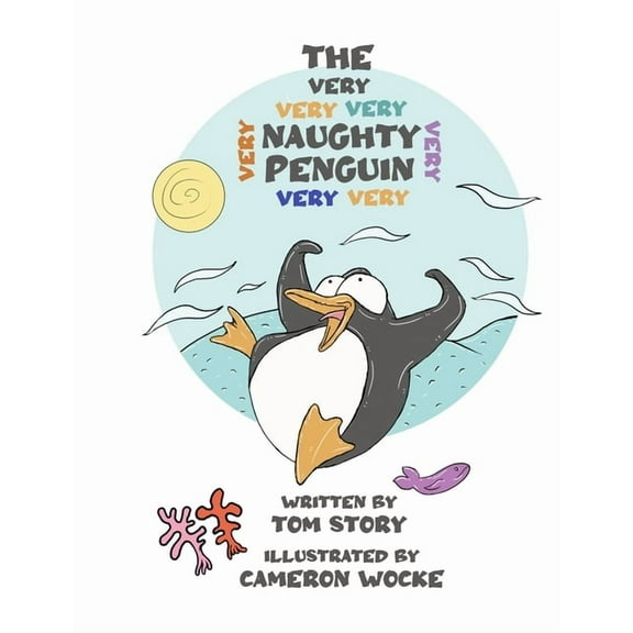 The Very Very Very Very Very Very Very Naughty Penguin, (Paperback)