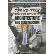 Learning a Trade, Preparing for a Career: The Vo-Tech Track to Success in Architecture and Construction (Hardcover)