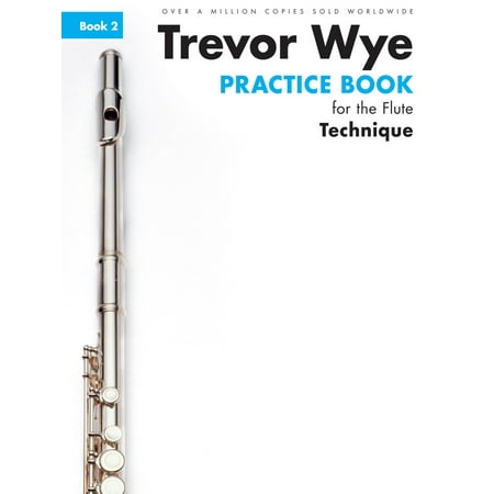 Technique Flute - Trevor Wye Practice Book For The Flute: Book 2 - Technique - eBook
