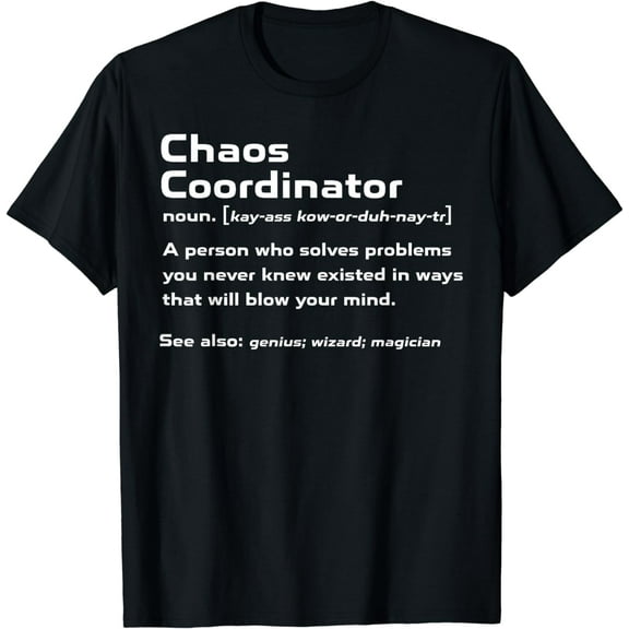 Funny Definition Chaos Coordinator Design T-Shirt