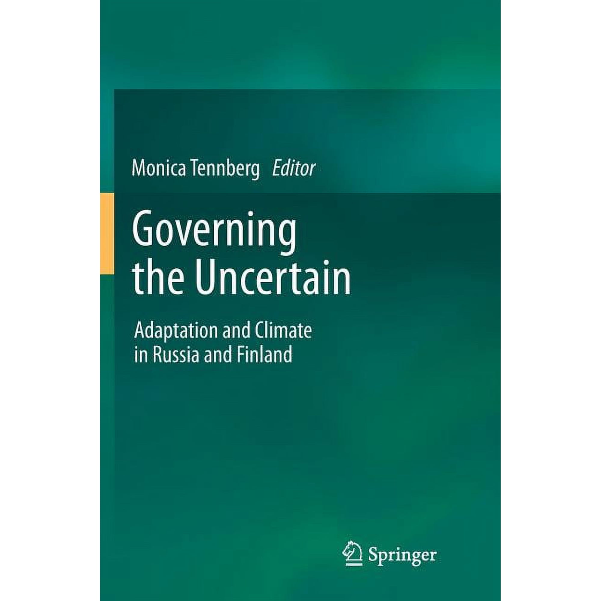 Governing the Uncertain: Adaptation and Climate in Russia and Finland (Paperback)
