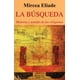 thumbnail image 1 of Libro La Busqueda Tapa Blanda, Autor Mircea Eliade, Editorial Editorial Kairos, 1 of 2