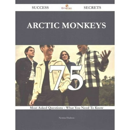 Arctic Monkeys: 75 Most Asked Questions on Arctic Monkeys, What You Need to Know