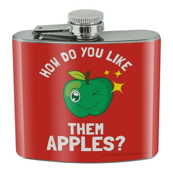 How Do You Like Them Apples Funny Humor Stainless Steel 5oz Hip Drink Kidney Flask