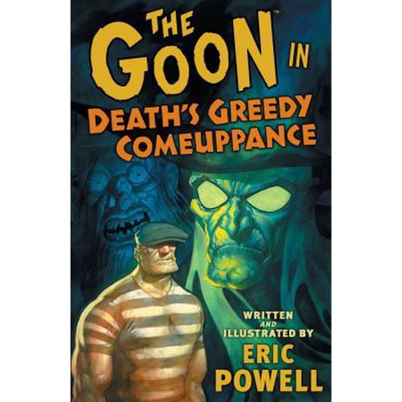 Pre-Owned The Goon: Volume 10: Death's Greedy Comeuppance (Paperback) 1595826432 9781595826435