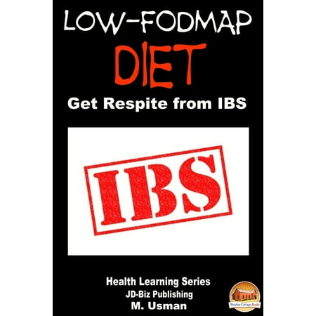 Low-FODMAP Diet: Get Respite from IBS - eBook