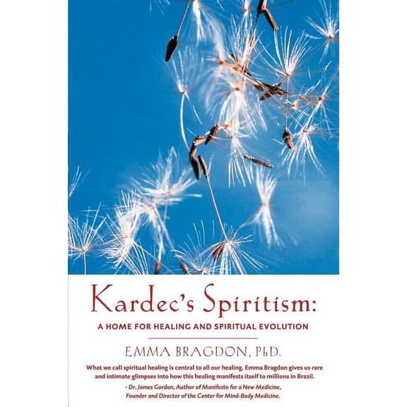 Kardec's Spiritism: A Home for Healing and Spiritual Evolution, (Paperback)