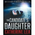 thumbnail image 1 of The Candidate's Daughter (An Elizabeth McClaine Thriller), 1 of 3