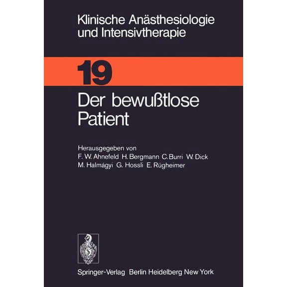 Klinische AnÃ¤sthesiologie Und Intensivth Der BewuÃtlose Patient, Book 19, (Paperback)