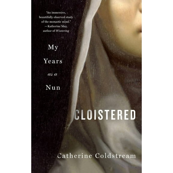 Cloistered: My Years as a Nun, (Paperback)