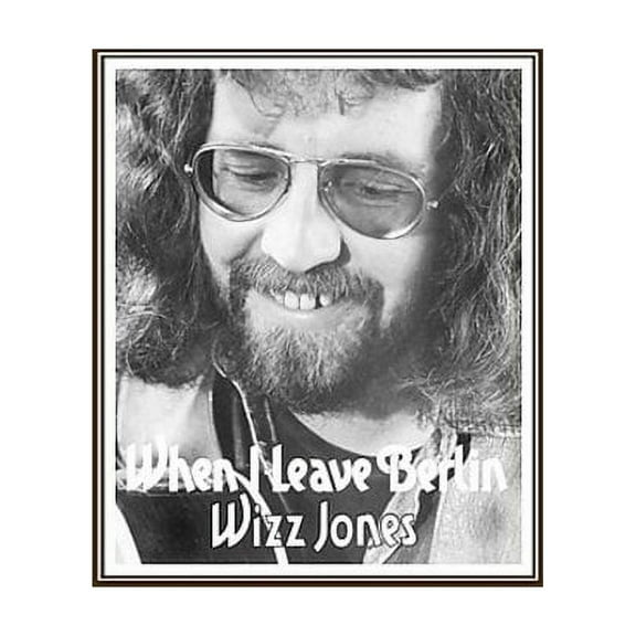 WHEN I LEAVE BERLIN [BONUS TRACKS]