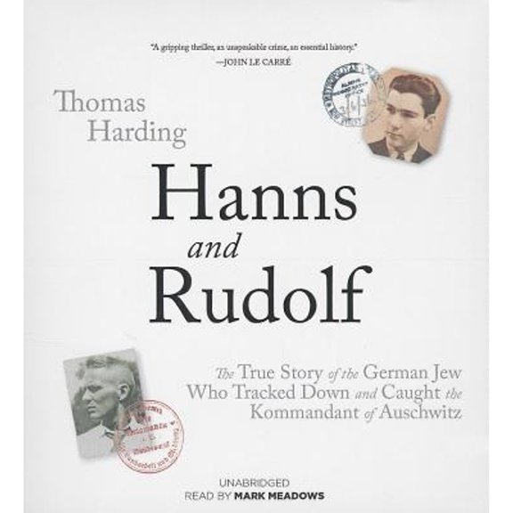 Pre-Owned Hanns and Rudolf: The True Story of the German Jew Who Tracked and Caught the Kommandant of (Audiobook) by Thomas Harding, Mark Meadows