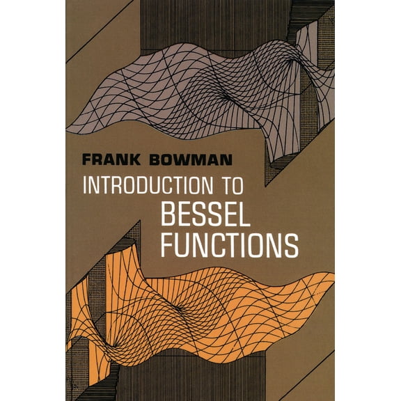 Pre-Owned Introduction to Bessel Functions (Paperback) 0486604624 9780486604626
