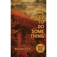 thumbnail image 1 of We Need to Do Something, 1 of 2