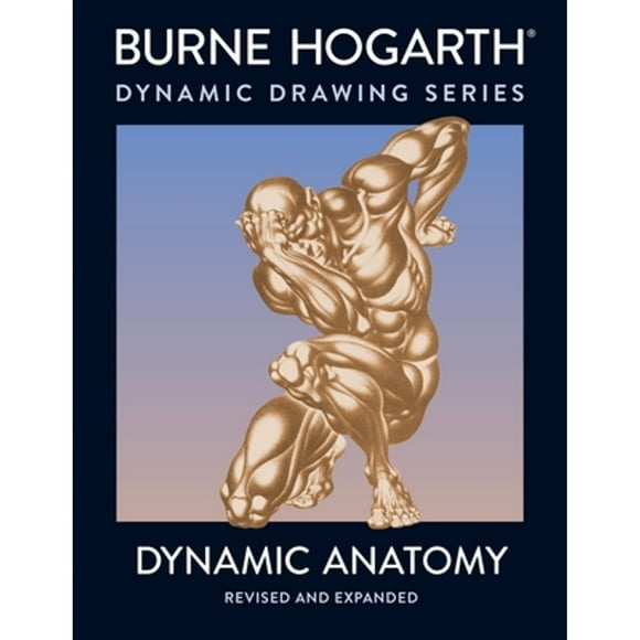 Pre-Owned Dynamic Anatomy (Paperback 9780823015528) by Burne Hogarth