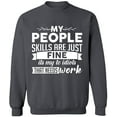 thumbnail image 2 of OXI Crewneck Sweatshirt - People Skills Fine Work, Basic Casual Sweatshirts for Men's and Women Fleece Sweatshirt Long Sleeve - Charcoal Medium, 2 of 2
