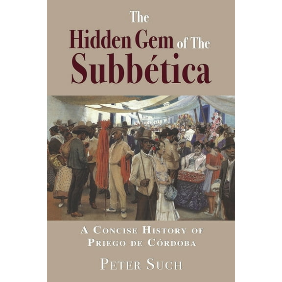 The Hidden Gem of The Subbética (Paperback)