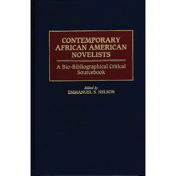 Contemporary African American Novelists: A Bio-Bibliographical Critical Sourcebook, (Hardcover)