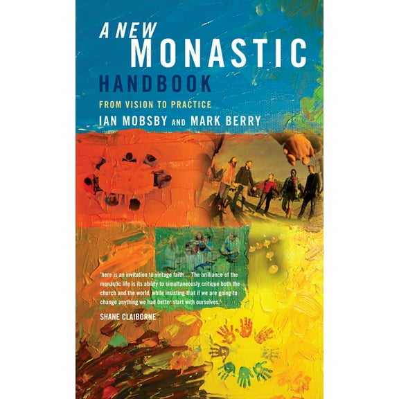 A New Monastic Handbook: From Vision to Practice, (Hardcover)