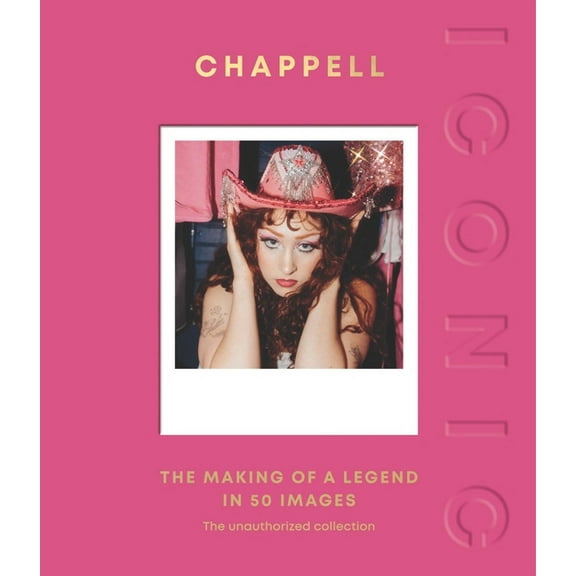 Iconic: Chappell: The Making of a Legend in 50 Images, (Hardcover)