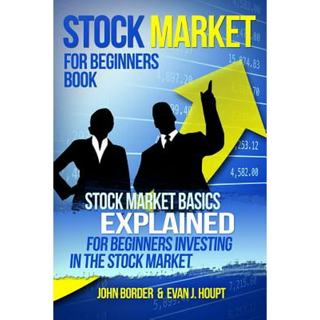 Stock Market for Beginners Book : Stock Market Basics Explained for Beginners Investing in the Stock