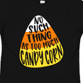 thumbnail image 4 of Inktastic Halloween No Such Thing As Too Much Candy Corn Boys or Girls Toddler T-Shirt, 4 of 5