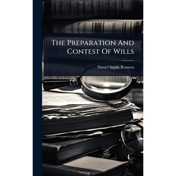 The Preparation And Contest Of Wills, (Hardcover)