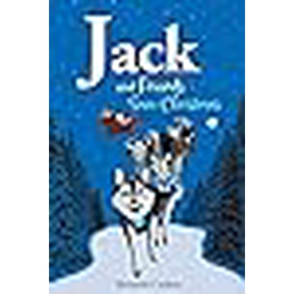 Jack and Friends Save Christmas: Jack and Friends (Hardcover)