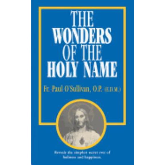 Pre-Owned The Wonders of the Holy Name (Paperback) 0895554909 9780895554901