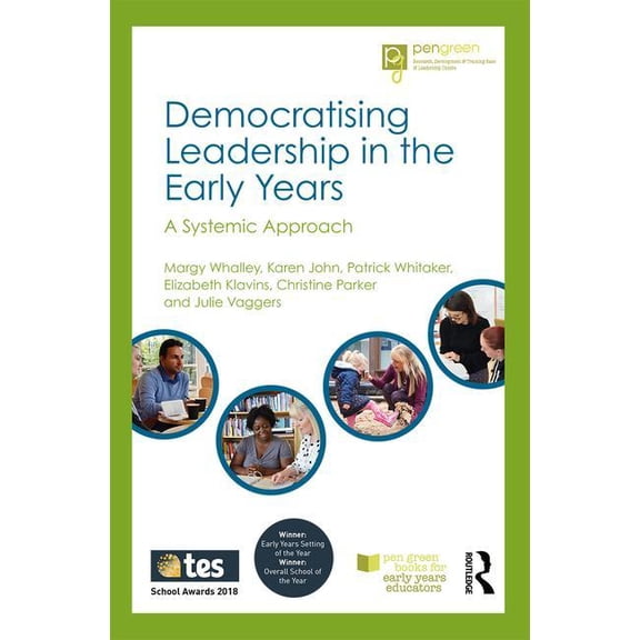 Pen Green Books for Early Years Educator Democratising Leadership in the Early Years: A Systemic Approach, (Paperback)