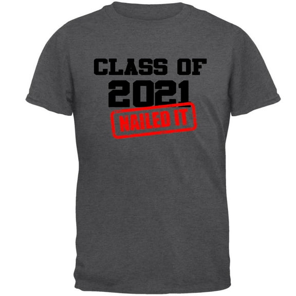 Class of 2021 Nailed it Graduation Mens T Shirt