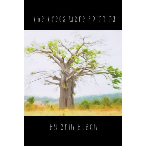The Trees Were Spinning, (Paperback)