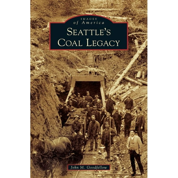 Seattle's Coal Legacy (Hardcover)