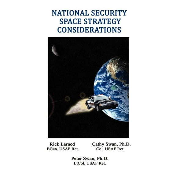 National Security Space Strategy Considerations, (Paperback)